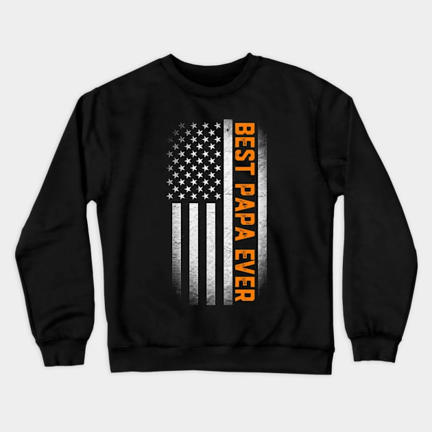 Best Papa Ever Father Day USA Flag Crewneck Sweatshirt by Serrena DrawingFloral